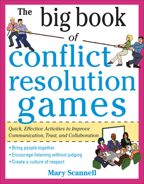 Book The Big Book of Conflict Resolution Games: Quick, Effective Activities to Improve Communication, Trust and Collaboration: Quick, Effective Activities to ... Trust, and Collaboration (Big Book Series) free