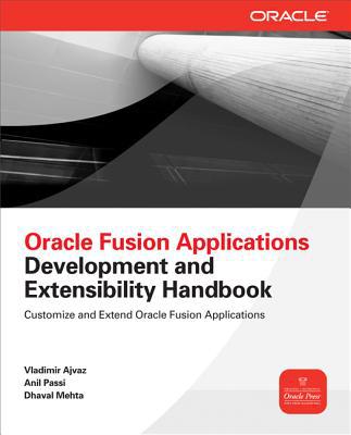 Book Oracle Fusion Applications Development and Extensibility Handbook (Oracle Press) free