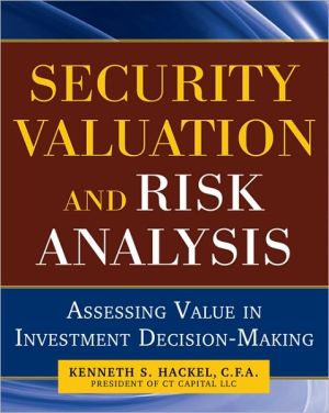 Book Security Valuation and Risk Analysis: Assessing Value in Investment Decision-Making free