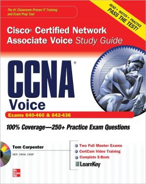 Book CCNA Cisco Certified Network Associate Voice Study Guide (Exams 640-460 & 642-436) (Certification Press) free