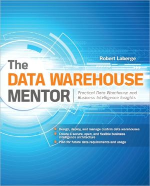Book The Data Warehouse Mentor: Practical Data Warehouse and Business Intelligence Insights free