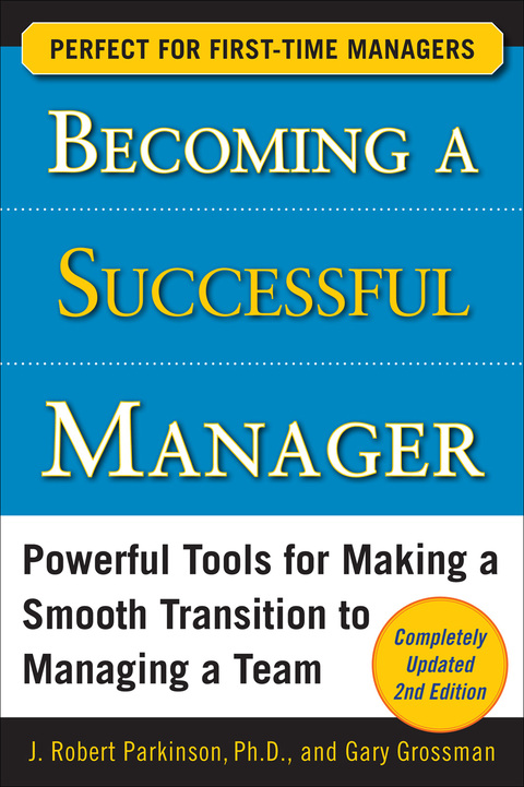 Book Becoming a Successful Manager, Second Edition: Powerful Tools for Making a Smooth Transition to Managing a Team free