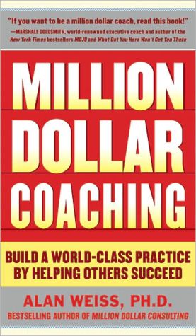 Book Million Dollar Coaching: Build a World-Class Practice by Helping Others Succeed free
