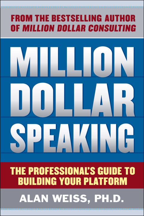 Book Million Dollar Speaking: The Professional's Guide to Building Your Platform free