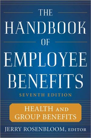 Book The Handbook of Employee Benefits: Health and Group Benefits 7/E free