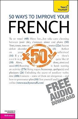 Book 50 Ways to Improve Your French (Teacher Yourself) free