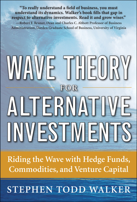 Book Wave Theory For Alternative Investments: Riding The Wave with Hedge Funds, Commodities, and Venture Capital free