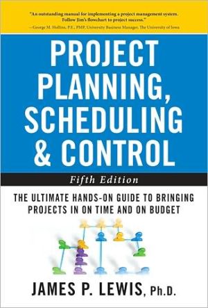 Book Project Planning, Scheduling, and Control: The Ultimate Hands-On Guide to Bringing Projects in On Time and On Budget , Fifth Edition: The Ultimate ... to Bringing Projects in On Time and On Budget free