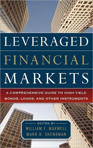 Book Leveraged Financial Markets: A Comprehensive Guide to Loans, Bonds, and Other High-Yield Instruments (McGraw-Hill Financial Education Series) free