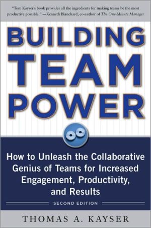 Book Building Team Power: How to Unleash the Collaborative Genius of Teams for Increased Engagement, Productivity, and Results free