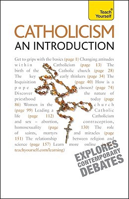 Book Catholicism -- An Introduction: A Teach Yourself Guide (Teach Yourself: Reference) free