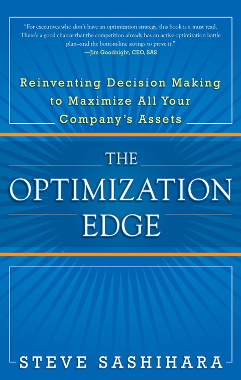 Book The Optimization Edge: Reinventing Decision Making to Maximize All Your Company's Assets free