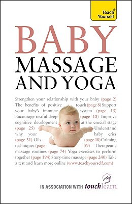 Book Baby Massage and Yoga: A Teach Yorself Guide (Teach Yourself: Reference) free