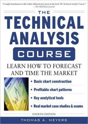 Book The Technical Analysis Course, Fourth Edition: Learn How to Forecast and Time the Market free