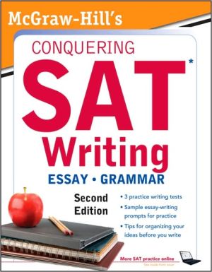 Book McGraw-Hill's Conquering Sat Writing, Second Edition (5 Steps to a 5 on the Advanced Placement Examinations) free