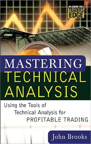 Book Mastering Technical Analysis: Using the Tools of Technical Analysis for Profitable Trading (McGraw-Hill Trader’s Edge Series) free
