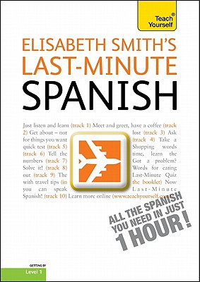 Book Last-Minute Spanish with Audio CD: A Teach Yourself Guide (TY: Language Guides) free