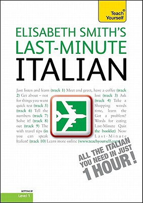Book Last-minute Italian With Audio Cd: A Teach Yourself Guide (ty: Language Guides) free