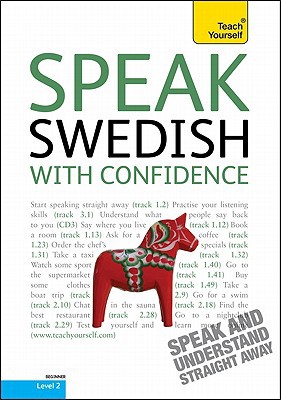 Book Speak Swedish with Confidence with Three Audio CDs: A Teach Yourself Guide (Teach Yourself, Level 2) free
