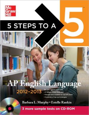 Book 5 Steps to a 5 AP English Language with CD-ROM, 2012-2013 Edition (5 Steps to a 5 on the Advanced Placement Examinations Series) free