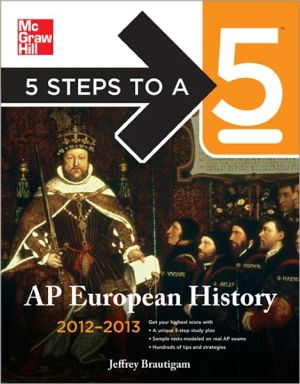 Book 5 Steps to a 5 AP European History, 2012-2013 Edition (5 Steps to a 5 on the Advanced Placement Examinations Series) free
