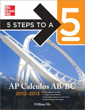 Book 5 Steps to a 5 AP Calculus AB & BC, 2012-2013 Edition (5 Steps to a 5 on the Advanced Placement Examinations Series) free