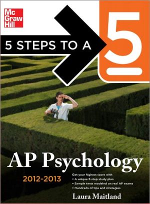 Book 5 Steps to a 5 AP Psychology, 2012-2013 Edition (5 Steps to a 5 on the Advanced Placement Examinations Series) free