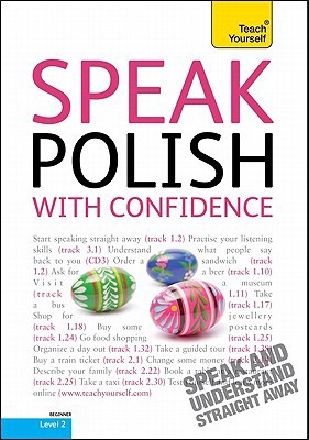 Book Speak Polish with Confidence with Three Audio CDs: A Teach Yourself Guide (Teach Yourself, Level 2) free