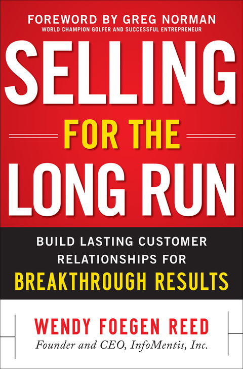 Book Selling for the Long Run: Build Lasting Customer Relationships for Breakthrough Results free