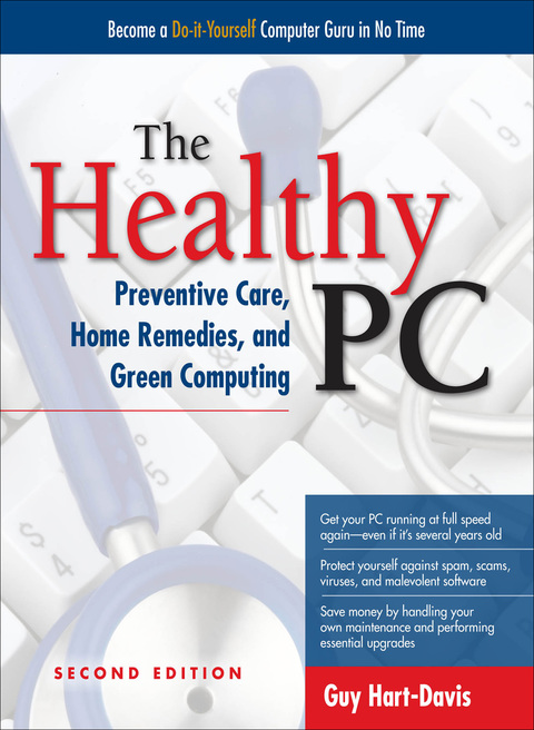 Book The Healthy PC: Preventive Care, Home Remedies, and Green Computing, 2nd Edition free