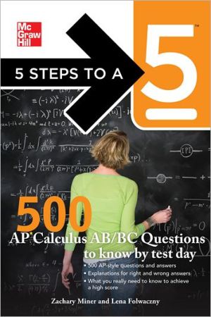 Book 5 Steps to a 5 500 AP Calculus AB/BC Questions to Know by Test Day (5 Steps to a 5 on the Advanced Placement Examinations Series) free