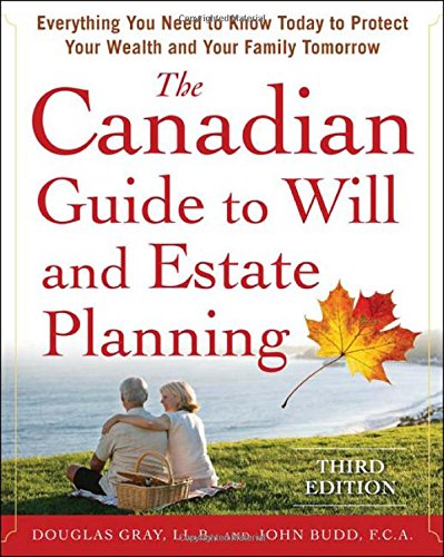 Book The Canadian Guide to Will and Estate Planning: Everything You Need to Know Today to Protect Your Wealth and Your Family Tomorrow free