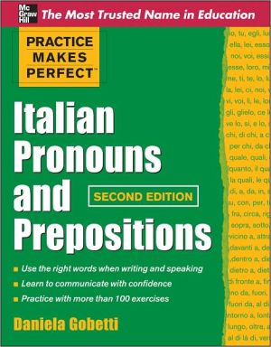 Book Practice Makes Perfect Italian Pronouns And Prepositions, Second Edition (Practice Makes Perfect Series) free