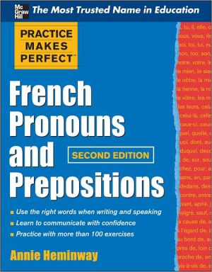 Book Practice Makes Perfect French Pronouns and Prepositions, Second Edition (Practice Makes Perfect Series) free