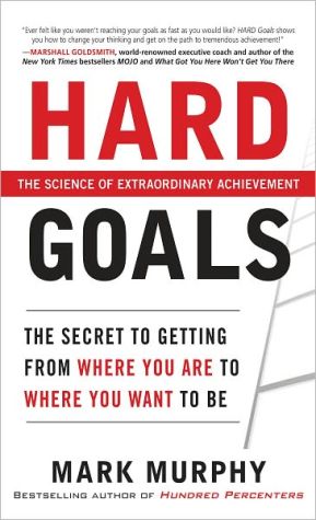 Book Hard Goals : The Secret to Getting from Where You Are to Where You Want to Be free