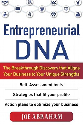 Book Entrepreneurial DNA: The Breakthrough Discovery that Aligns Your Business to Your Unique Strengths free