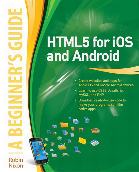 Book HTML5 for iOS and Android: A Beginner's Guide (Beginner's Guide (McGraw Hill)) free