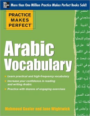 Book Practice Makes Perfect Arabic Vocabulary: With 145 Exercises (Practice Makes Perfect (McGraw-Hill)) free