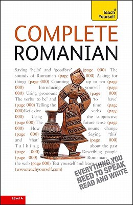 Book Complete Romanian: A Teach Yourself Guide (Teach Yourself - From Beginner to Intermediate Level 4) free