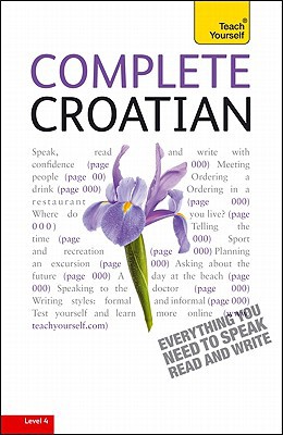 Book Complete Croatian with Two Audio CDs: A Teach Yourself Guide (TY: Language Guides) free