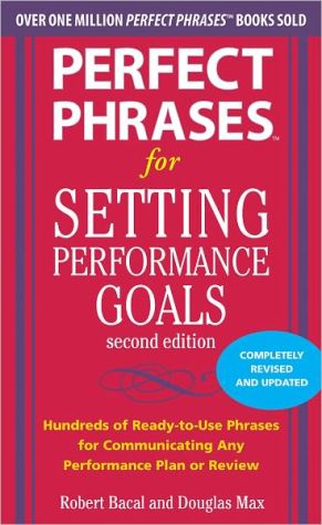 Book Perfect Phrases for Setting Performance Goals, Second Edition (Perfect Phrases Series) free