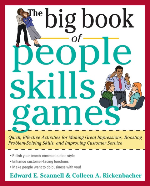 Book The Big Book of People Skills Games: Quick, Effective Activities for Making Great Impressions, Boosting Problem-Solving Skills and Improving: Quick, Effective ... Improved Customer Serv (Big Book Series) free