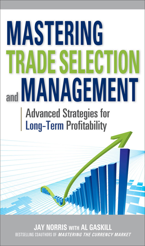 Book Mastering Trade Selection and Management: Advanced Strategies for Long-Term Profitability free