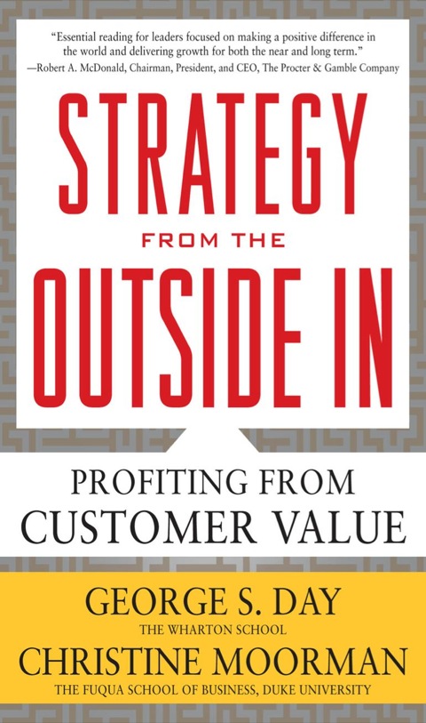 Book Strategy from the Outside In: Profiting from Customer Value free