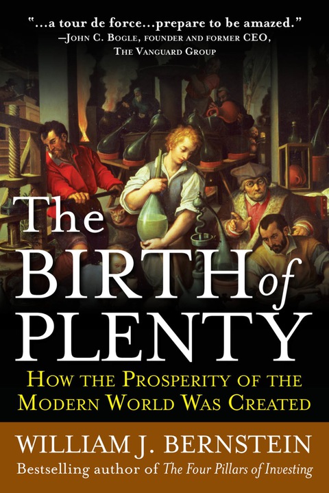 Book The Birth of Plenty: How the Prosperity of the Modern World was Created free