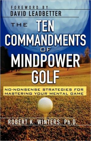 Book The Ten Commandments of Mindpower Golf: No-Nonsense Strategies for Mastering Your Mental Game (CLS.EDUCATION) free