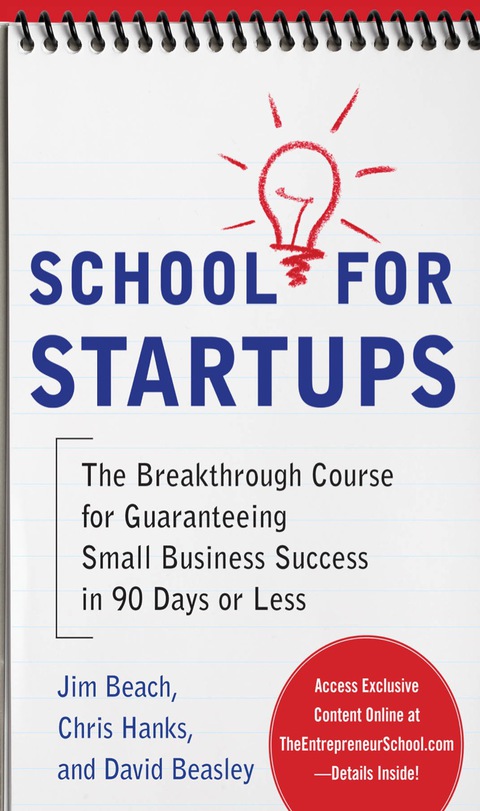 Book School for Startups: The Breakthrough Course for Guaranteeing Small Business Success in 90 Days or Less free
