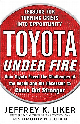 Book Toyota Under Fire: Lessons for Turning Crisis into Opportunity free