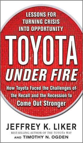 Book Toyota Under Fire: Lessons for Turning Crisis into Opportunity free