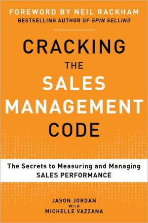Book Cracking the Sales Management Code: The Secrets to Measuring and Managing Sales Performance free
